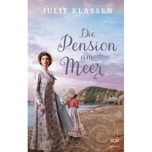 Julie Klassen - Die Pension am Meer