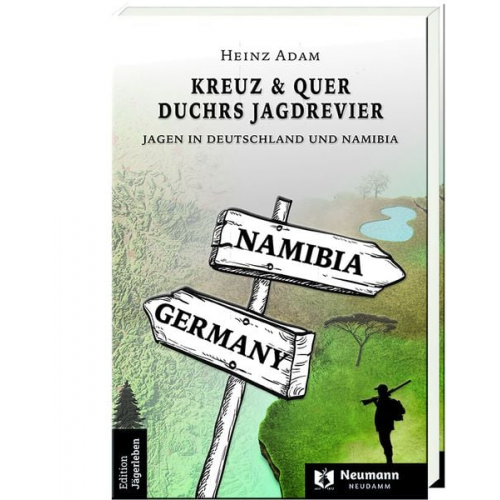 Heinz Adam - Kreuz & Quer durchs Jagdrevier