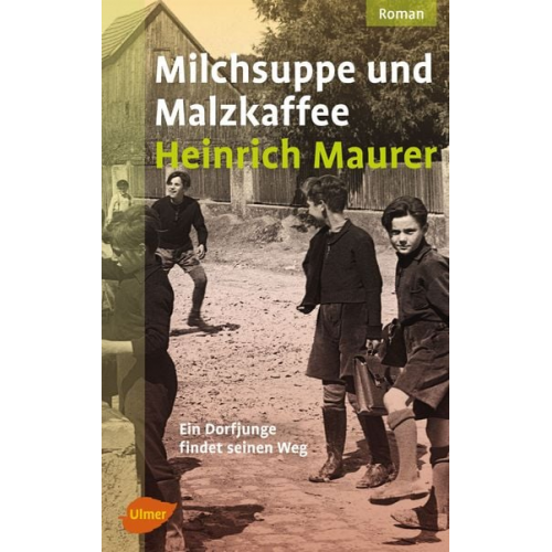 Heinrich Maurer - Milchsuppe und Malzkaffee