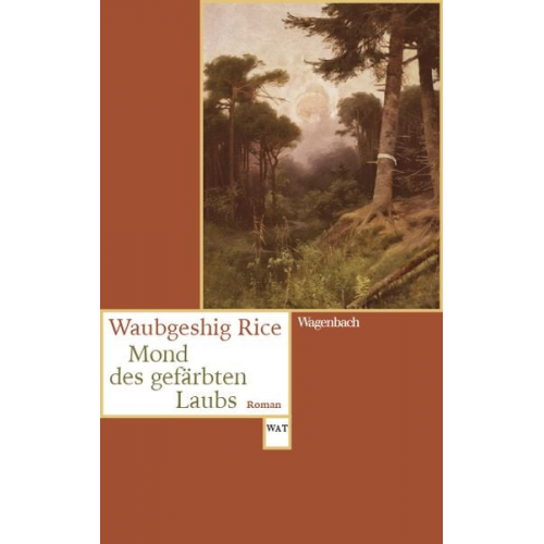 Waubgeshig Rice - Mond des gefärbten Laubs