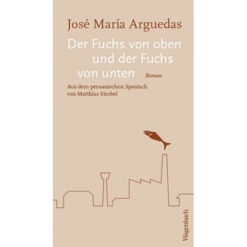 José María Arguedas - Der Fuchs von oben und der Fuchs von unten