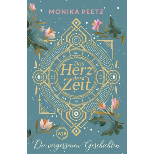 Monika Peetz - Das Herz der Zeit: Die vergessenen Geschichten