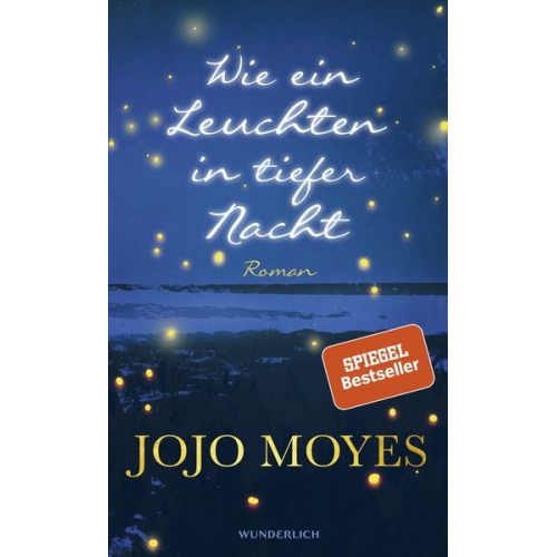 Jojo Moyes - Wie ein Leuchten in tiefer Nacht