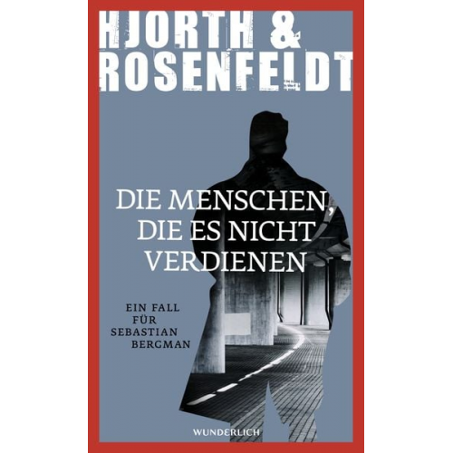 Michael Hjorth Hans Rosenfeldt - Die Menschen, die es nicht verdienen / Sebastian Bergman Band 5