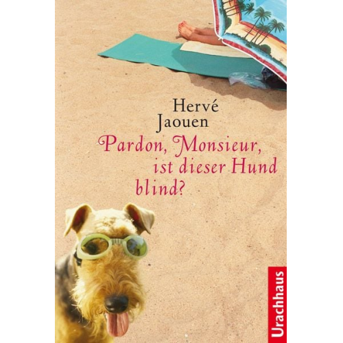 Herve Jaouen - Pardon, Monsieur, ist dieser Hund blind?