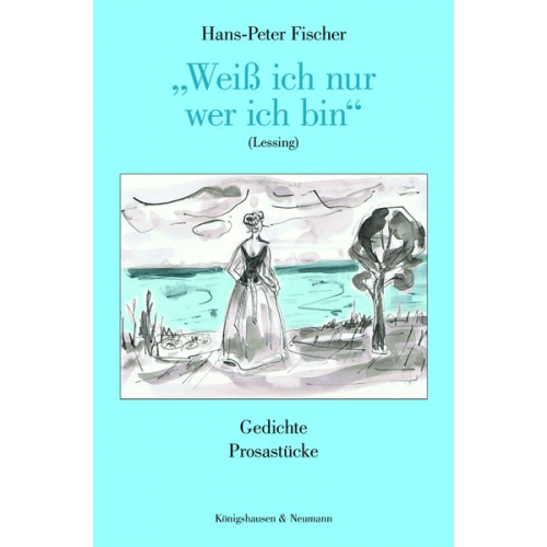 Hans-Peter Fischer - »Weiß ich nur wer ich bin« (Lessing)