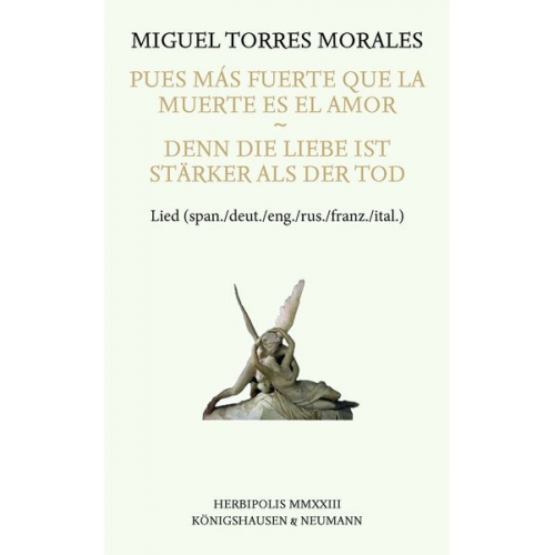 Miguel Torres Morales - Pues más fuerte que la Muerte es el Amor – Denn die Liebe ist stärker als der Tod