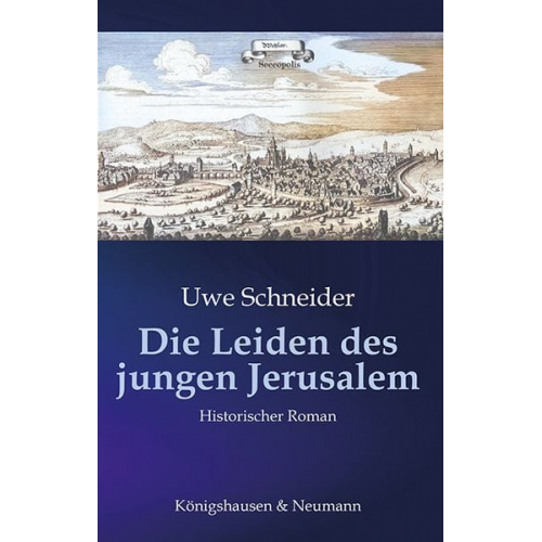 Uwe Schneider - Die Leiden des jungen Jerusalem