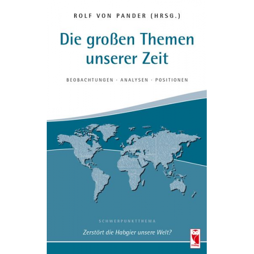 Die großen Themen unserer Zeit. Beobachtungen • Analysen • Positionen. 31. Ausgabe