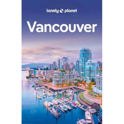 John Lee Brendan Sainsbury - LONELY PLANET Reiseführer Vancouver