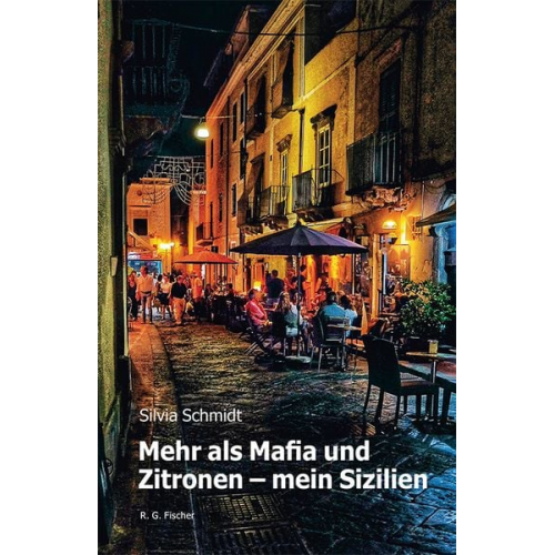 Silvia Schmidt - Mehr als Mafia und Zitronen - mein Sizilien