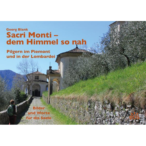 Georg Blank - Sacri Monti - dem Himmel so nah