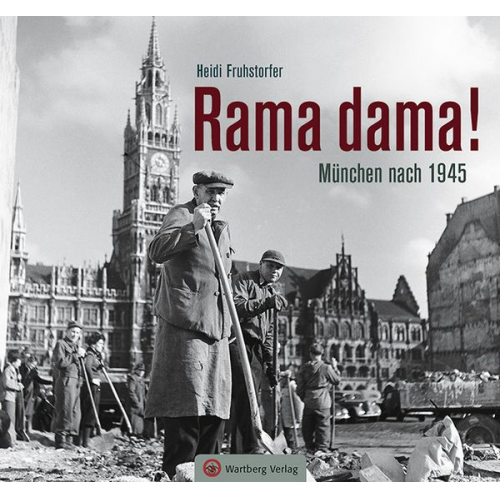 Heidi Fruhstorfer - Rama dama! München nach 1945