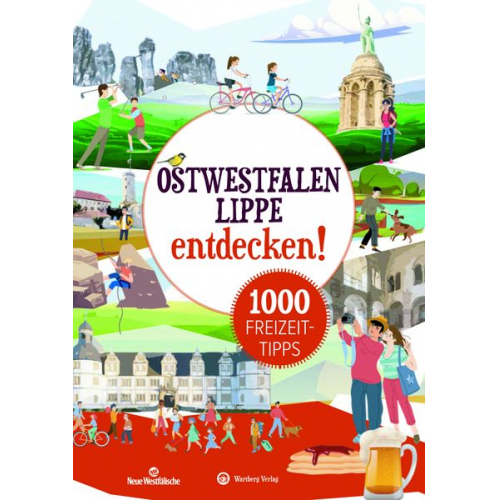 Matthias Rickling - Ostwestfalen:Lippe entdecken! 1000 Freizeittipps : Natur, Kultur, Sport, Spaß