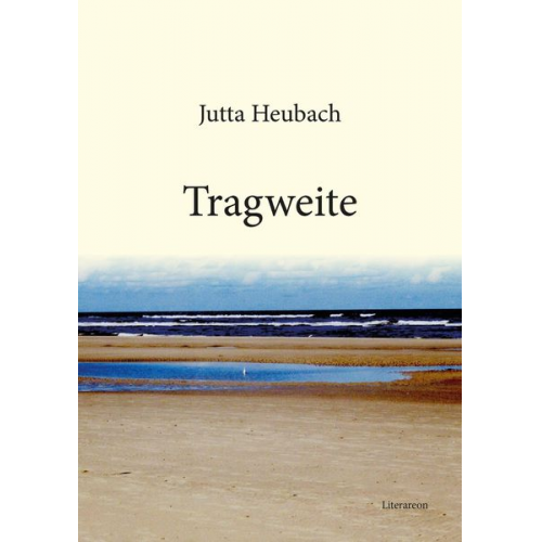 Jutta Heubach - Heubach, J: Tragweite