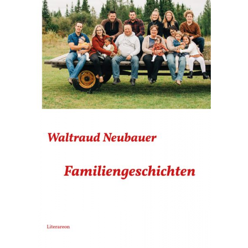 Waltraud Neubauer - Familiengeschichten