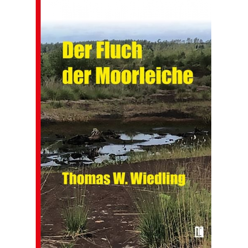 Thomas W. Wiedling - Der Fluch der Moorleiche
