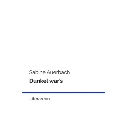 Sabine Auerbach - Dunkel war’s