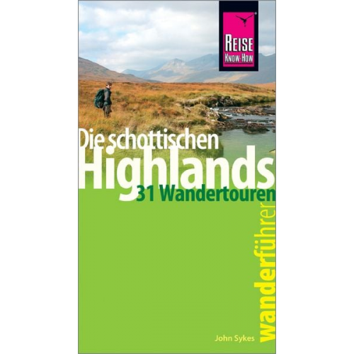 John Sykes - Reise Know-How Wanderführer Die schottischen Highlands - 31 Wandertouren -