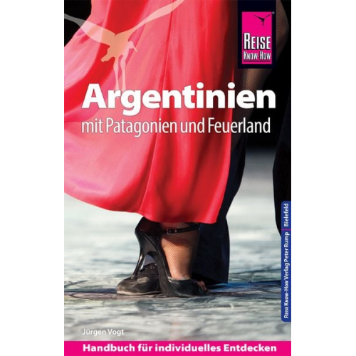 Jürgen Vogt - Reise Know-How Reiseführer Argentinien mit Patagonien und Feuerland