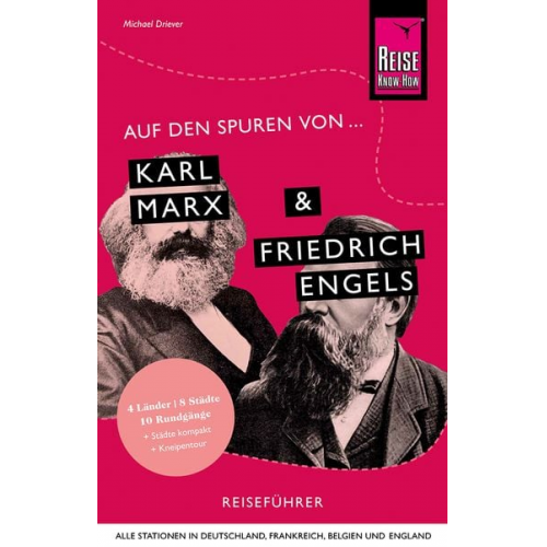 Michael Driever - Auf den Spuren von Karl Marx und Friedrich Engels (Alle Stationen in Deutschland, Frankreich, Belgien und England)