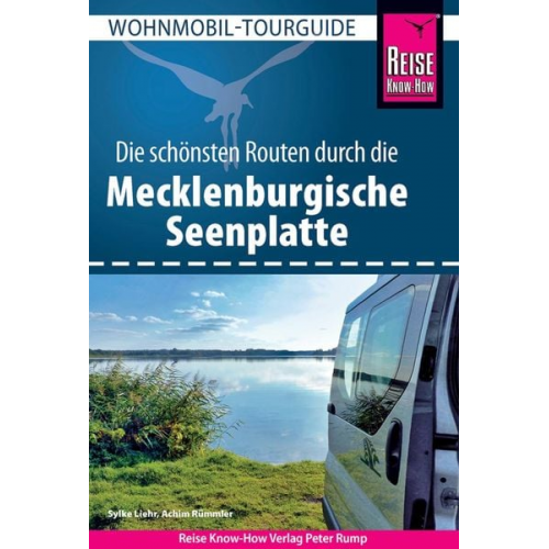 Sylke Liehr Achim Rümmler - Reise Know-How Wohnmobil-Tourguide Mecklenburgische Seenplatte