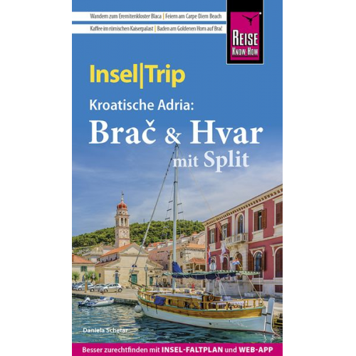Daniela Schetar - Reise Know-How InselTrip Brač & Hvar mit Split