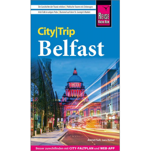 Astrid Fiess Lars Kabel - Reise Know-How CityTrip Belfast