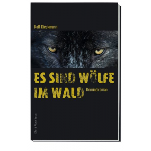 Rolf Dieckmann - Es sind Wölfe im Wald
