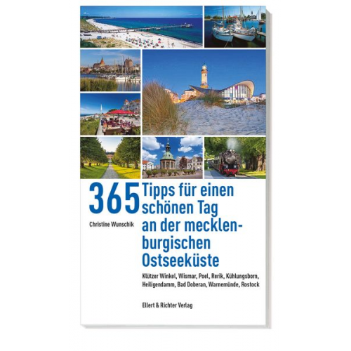 Christine Wunschik - 365 Tipps für einen schönen Tag an der mecklenburgischen Ostseeküste