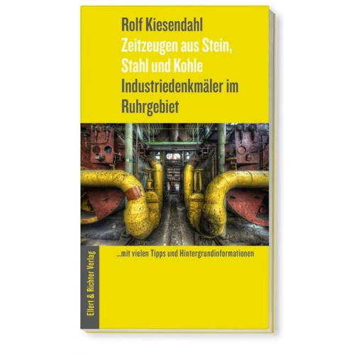 Rolf Kiesendahl - Industriedenkmäler im Ruhrgebiet