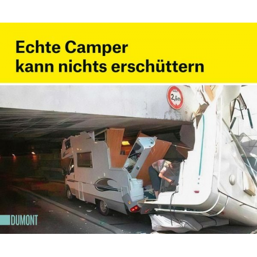 Echte Camper kann nichts erschüttern