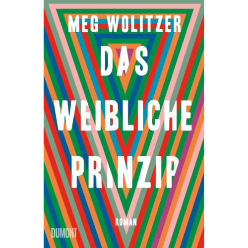 Meg Wolitzer - Das weibliche Prinzip