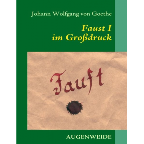 Johann Wolfgang von Goethe - Faust I im Grossdruck