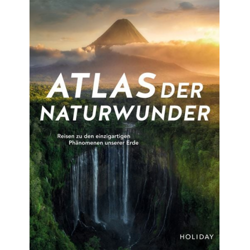 Don Fuchs Ralf Johnen Andrea Lammert Martina Miethig Daniela Schetar - HOLIDAY Reisebuch: Atlas der Naturwunder