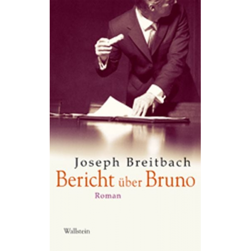 Joseph Breitbach - Bericht über Bruno