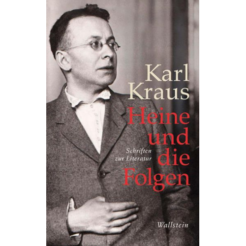 Karl Kraus - Heine und die Folgen