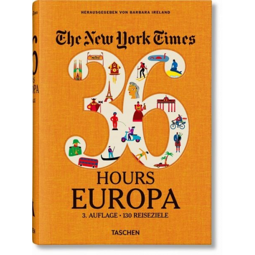 The New York Times 36 Hours. Europa. 3. Auflage