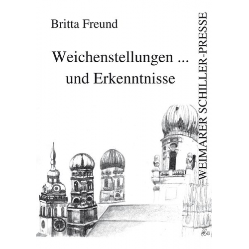 Britta Freund - Weichenstellungen ... und Erkenntnisse