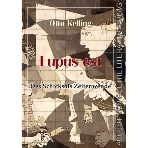 Otto Kelling - Lupus est - Des Schicksals Zeitenwende