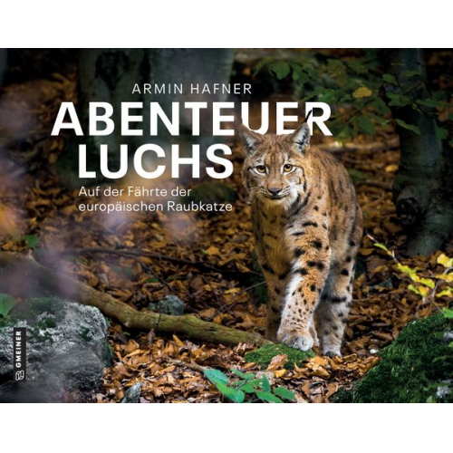 Armin Hafner - Abenteuer Luchs