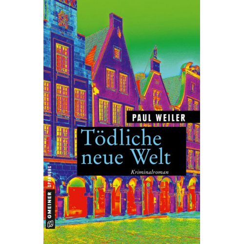 Paul Weiler - Tödliche neue Welt