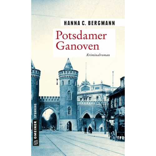 Hanna C. Bergmann - Potsdamer Ganoven