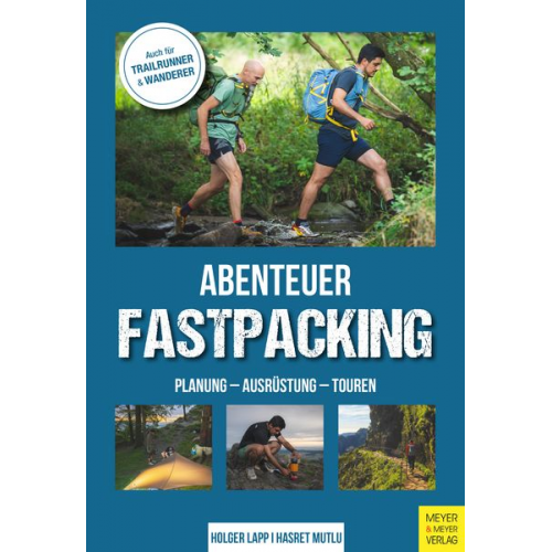 Holger Lapp Hasret Mutlu - Abenteuer Fastpacking