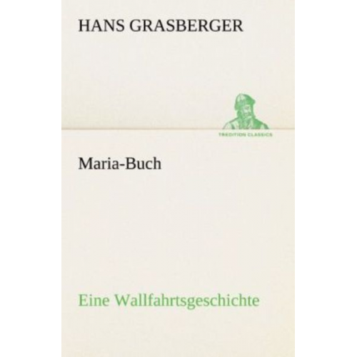Hans Grasberger - Maria-Buch