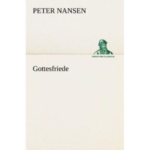 Peter Nansen - Gottesfriede