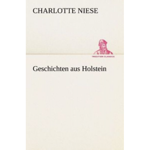 Charlotte Niese - Geschichten aus Holstein