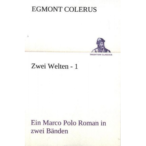 Egmont Colerus - Zwei Welten - 1