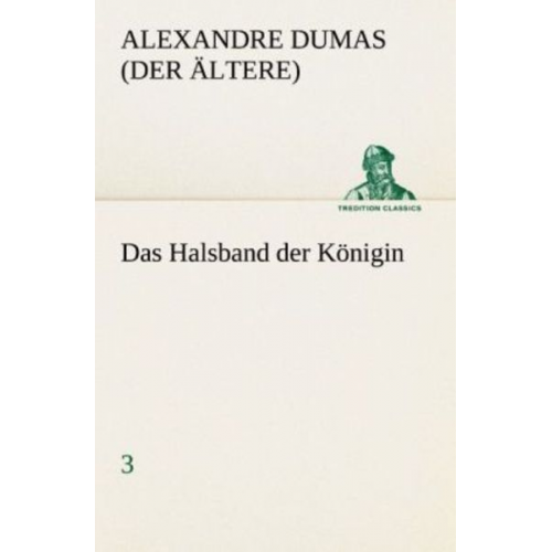 Alexandre Dumas - Das Halsband der Königin - 3