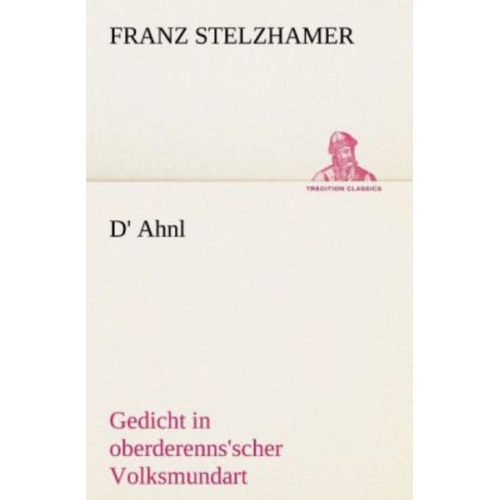 Franz Stelzhamer - D' Ahnl